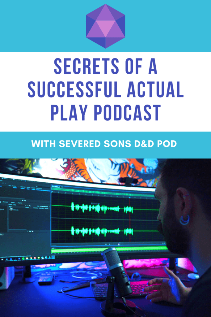 Guide to running a successful actual play D&D podcast